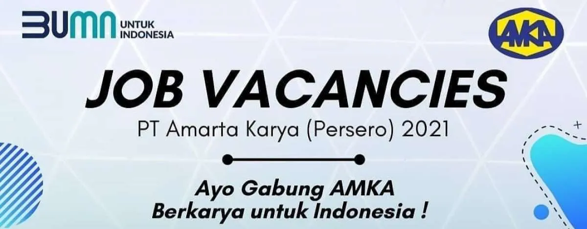 Terbaru! Lowongan kerja di BUMN Amka, ada 6 posisi yang dibuka