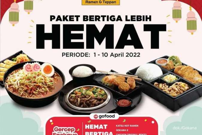 Promo Gokana 1-10 April 2022, Paket Bertiga Lebih Hemat untuk Buka Puasa Nanti
