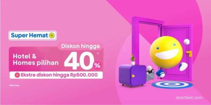 Promo Hotel & Homes Pilihan Tiket.com, Diskon hingga 40% Periode 11-14 Juni 2022