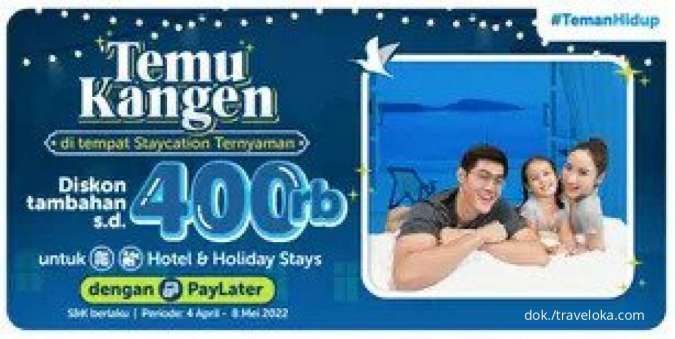 Promo Traveloka, Dapatkan Diskon Paylater Hotel & Holiday Stays hingga Rp 400.000