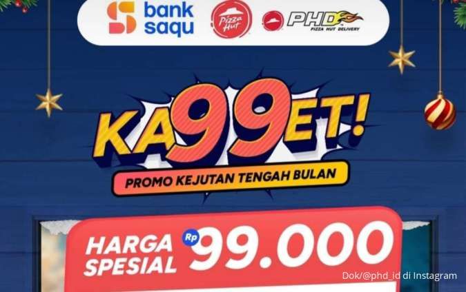 Promo Pizza Hut Delivery & Bank Saqu 18-20 Desember 2024, Harga Spesial Tengah Bulan