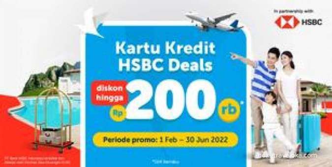 Promo Kartu Kredit HSBC Deals, Dapatkan Diskon di Traveloka hingga Rp 200.000
