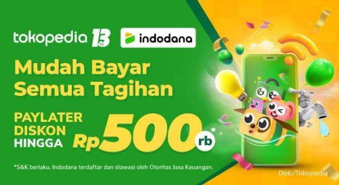 Promo Tokopedia Spesial Ultah ke-13, Bayar Tagihan Pakai Indodana Diskon Rp 500.000