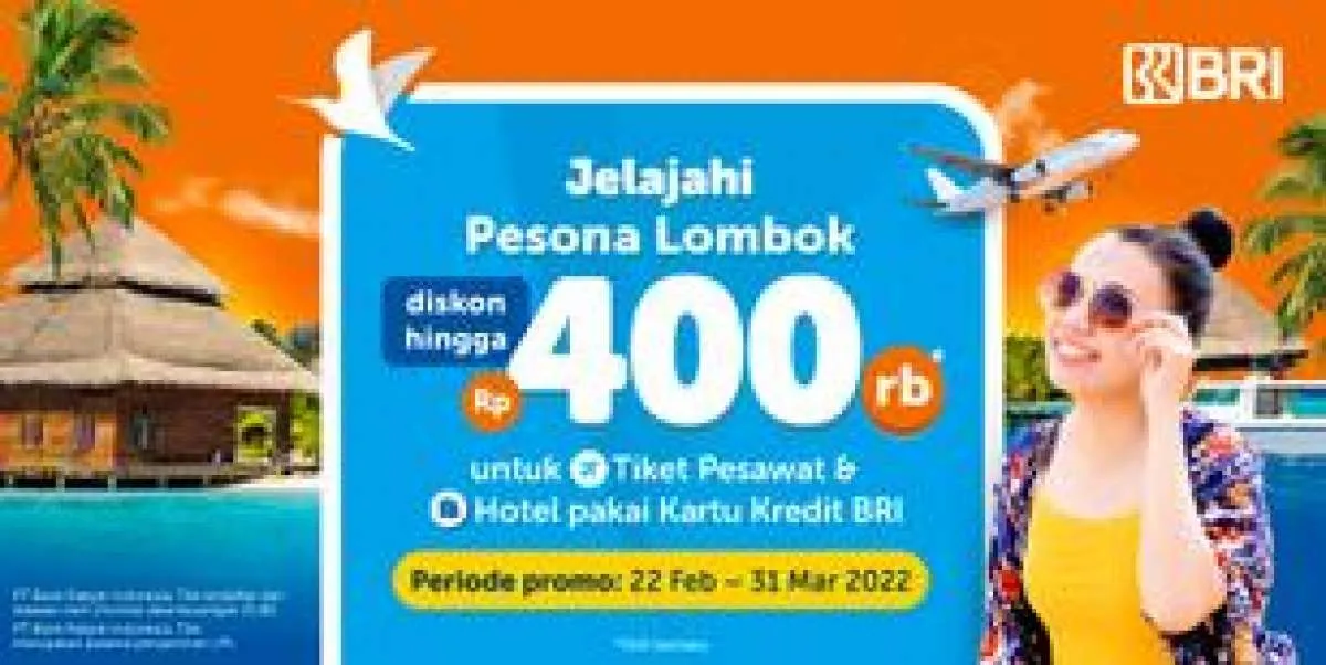 Promo Kartu Kredit BRI, Diskon Hotel & Tiket Pesawat Traveloka ke Lombok Rp400.000