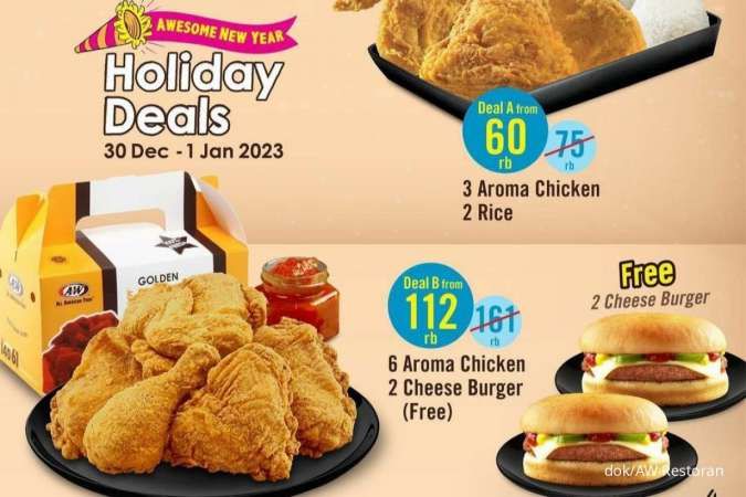 Promo AW Restoran 30 Des 2022-1 Jan 2023, Holiday Deals Beli 6 Ayam Gratis 2 Burger