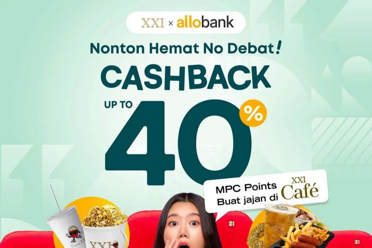 Promo Cinema XXI Edisi Juni 2023, Cashback 40% Beli Tiket via Allo Bank