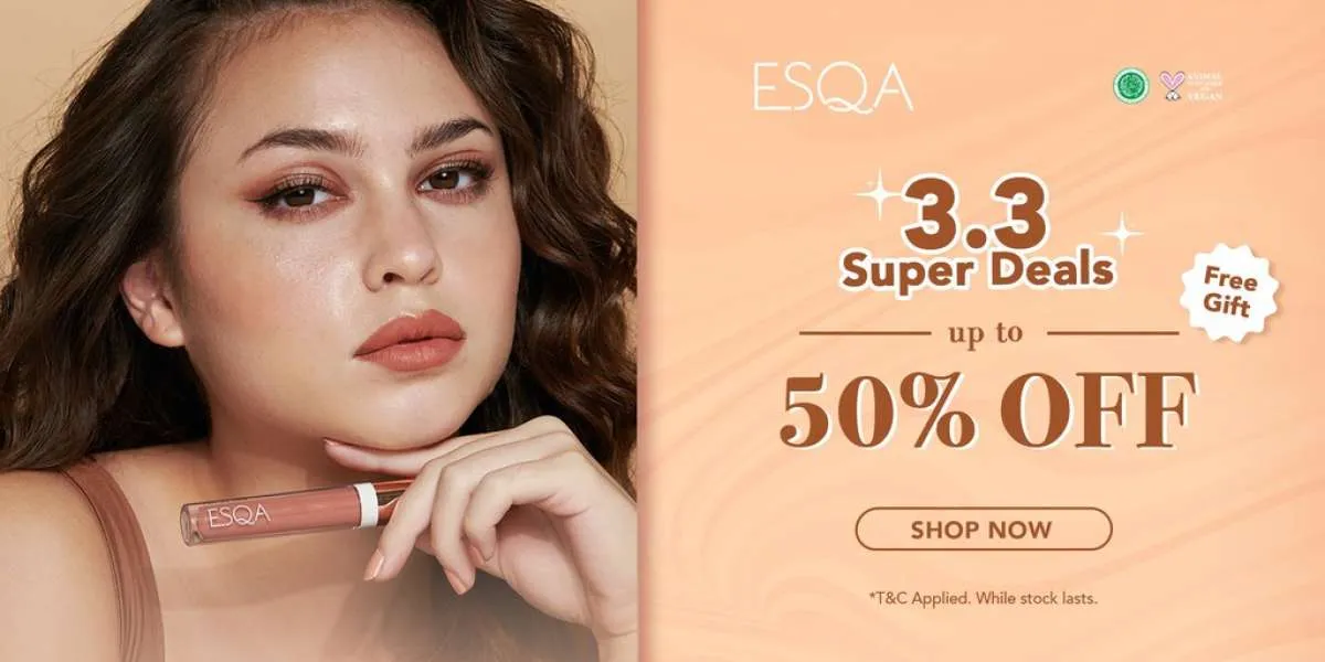 Promo ESQA 3.3 Super Deals, Belanja Aneka Makeup Diskon s/d 50% + Free Gift