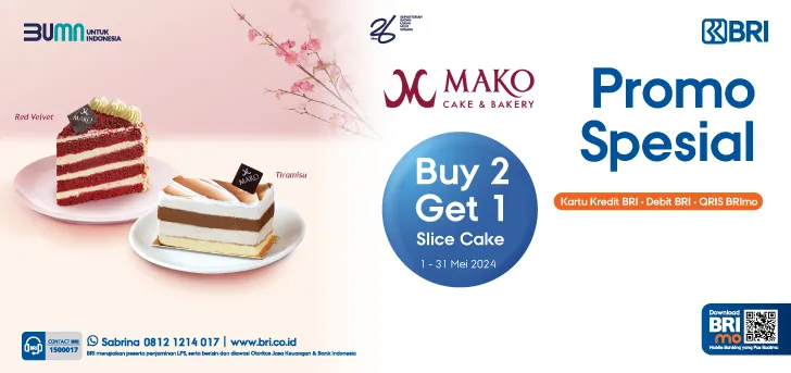 Promo Spesial BRI x Mako: Buy 2 FREE 1 Slice cake