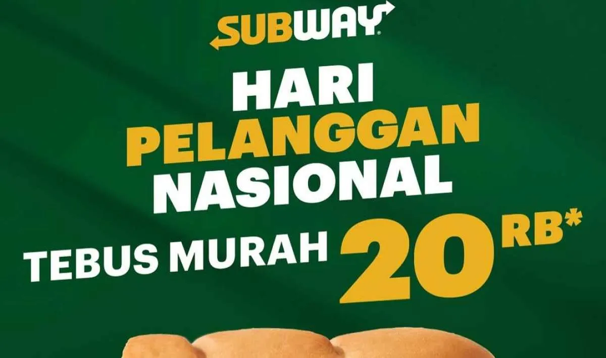 Cuma Hari Ini! Promo Subway Hari Pelanggan Nasional, Nikmati Chicken Slice Rp 20.000