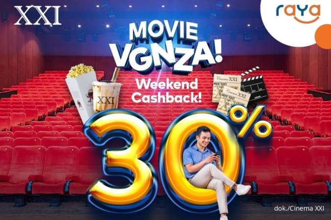 Promo Cinema XXI x Bank Raya 2023, Movie Vaganza Cashback Mingguan 30%