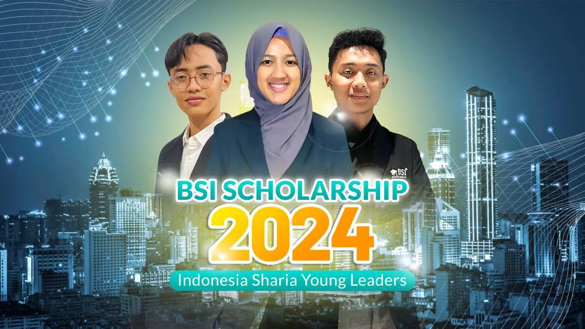 BSI Maslahat Resmi Buka Kembali Beasiswa BSI Scholarship Prestasi dan Inspirasi 2024