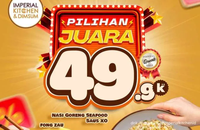 Promo Imperial Kitchen sampai 31 Juli, Chinese Food Spesial Cuma Rp 49.000-an