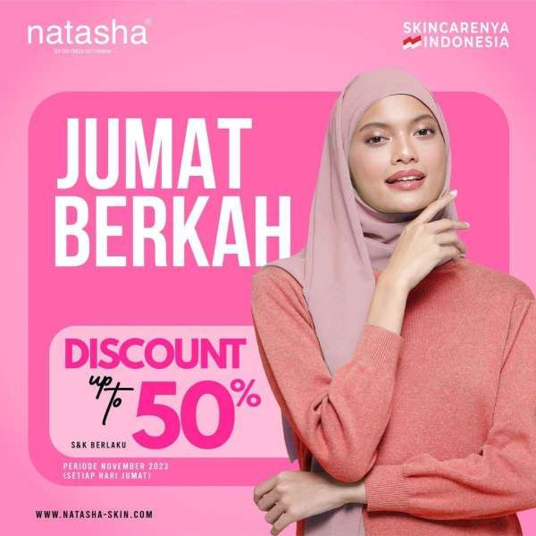 Promo Natasha Jumat Berkah Periode November 2023, Perawatan Berhijab Diskon s/d 50%!