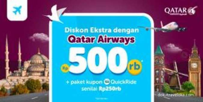 Promo Qatar Airways, Diskon Ekstra Rp 500.000 + Paket Kupon QuickRide Rp 250.000
