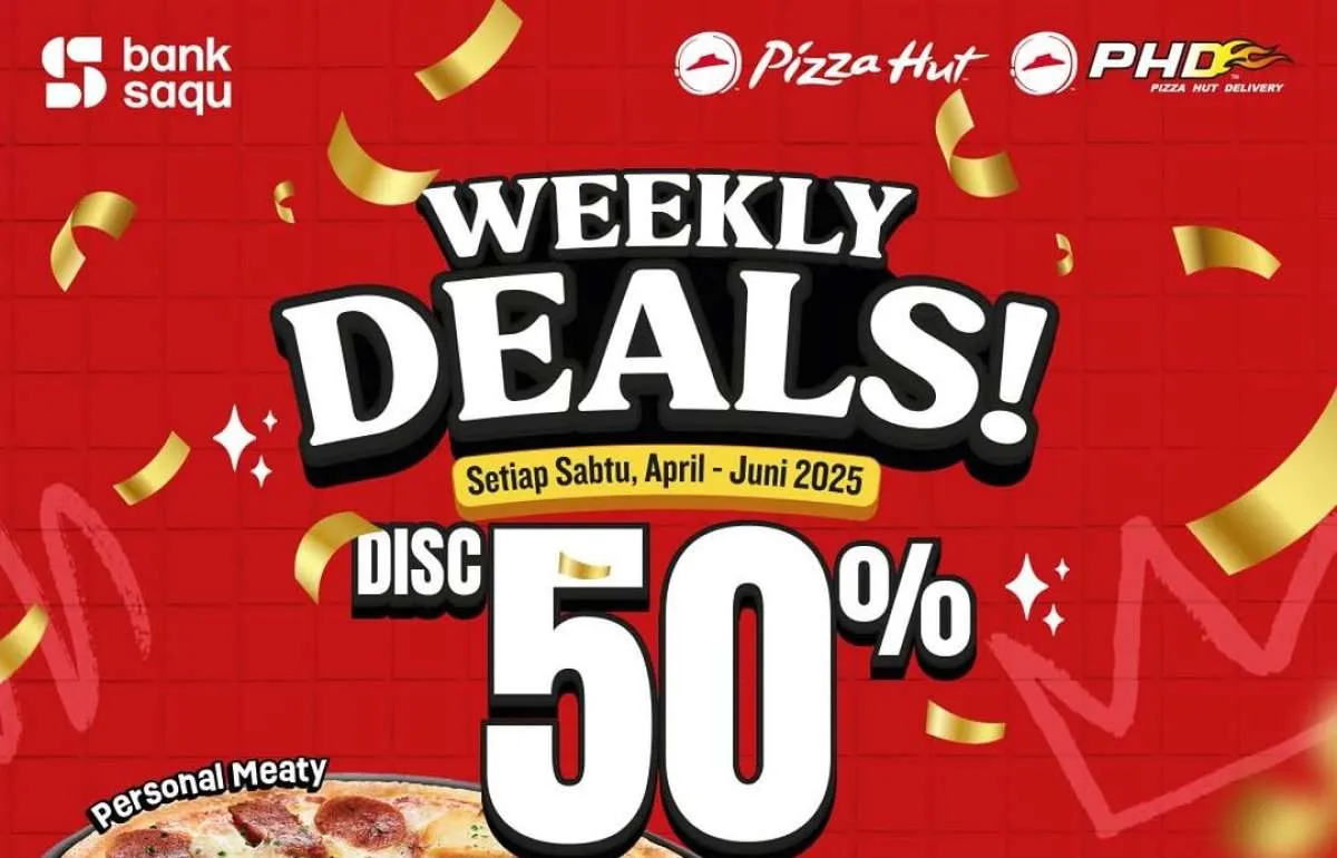 Promo Pizza Hut dan Bank Saqu Weekly Deals Bulan April 2025, Dapatkan Diskon 50%