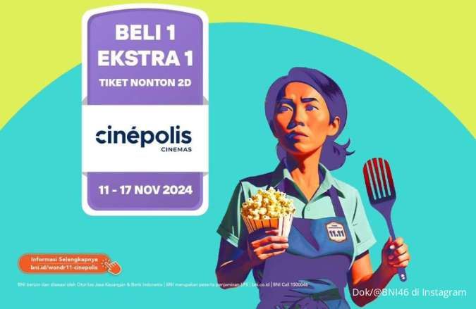 7 Promo 11.11 Wondr by BNI Berakhir Hari Ini, Ada Promo Tiket Nonton di Cinepolis