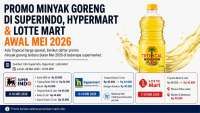 Promo Minyak Goreng di Superindo, Hypermart & Lotte Mart Awal Mei 2026