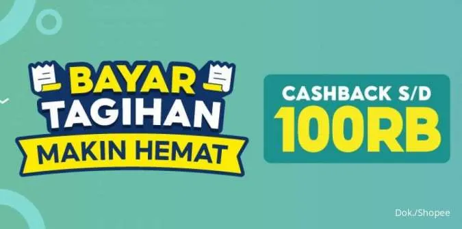 Promo Shopee Juli 2022, Bayar Tagihan Dapat Cashback Rp100.000