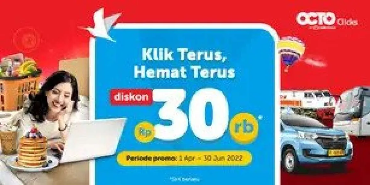 Promo OCTO Clicks Sampai 30 Juni 2022, Diskon Semua Produk Traveloka s.d Rp 30.000 