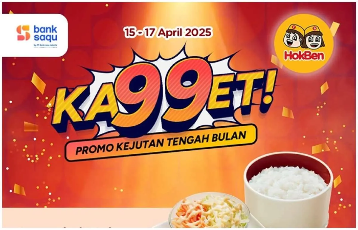 Promo HokBen dan Bank Saqu 15-17 April 2025, Hoka Hemat Cuma Rp 9.900 Saja