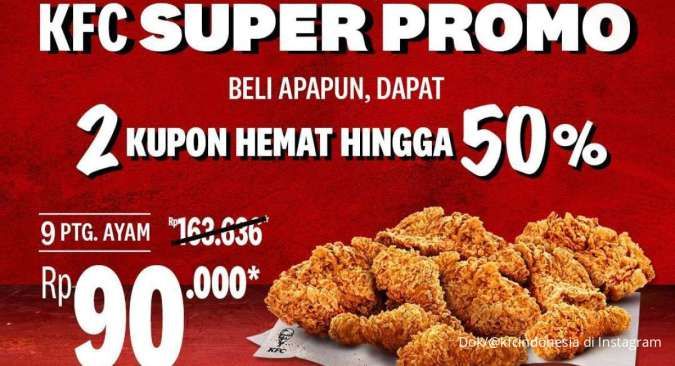 Promo KFC 2 Kupon Super Promo Hemat hingga 50%, Ada 4 Ayam dan 2 Nasi Rp 45.000-an