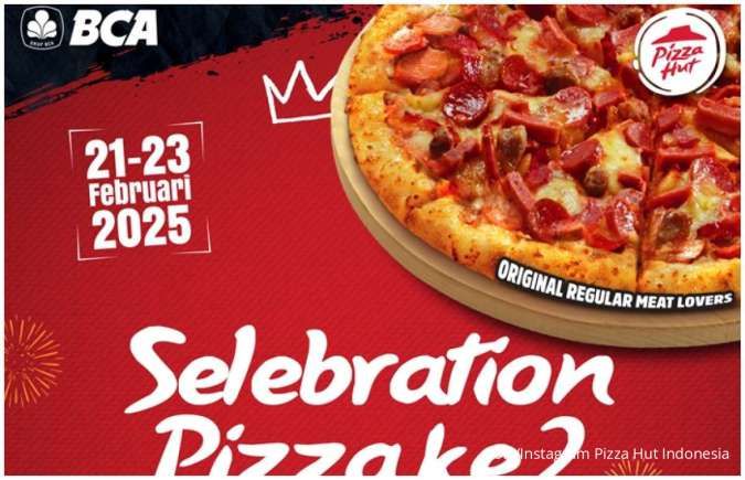 Promo Pizza Hut HUT BCA ke-68 dari 21-23 Februari 2025, Bisa Dapat Pizza Rp 6.800