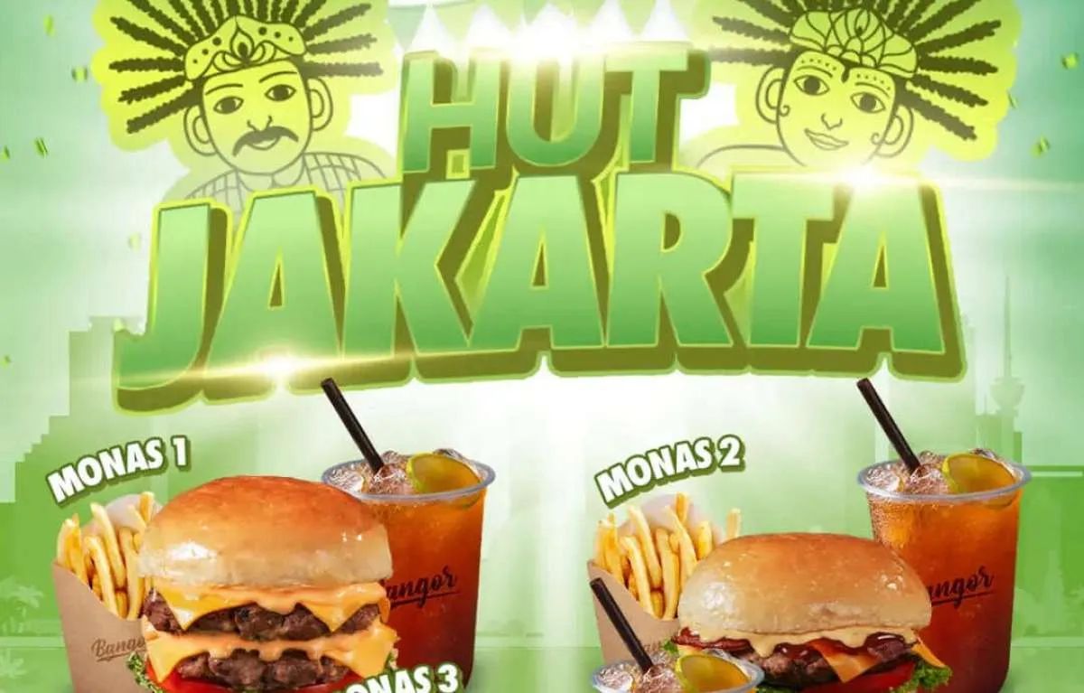 Promo Burger Bangor HUT Jakarta ke-498 20-22 Juni, Paket Monas Mulai Rp 35.000-an
