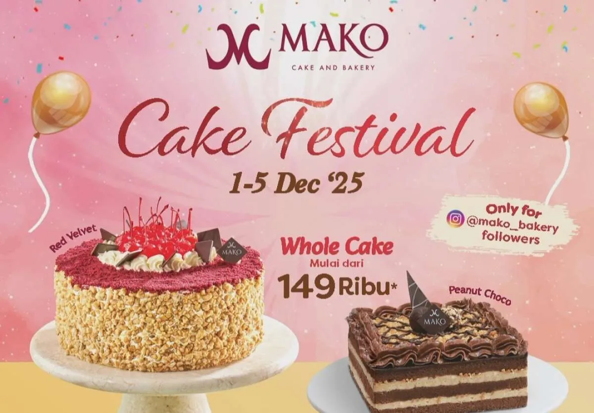 Promo Mako Bakery Cake Festival 1-5 Desember, Jajan Kue Favorit Mulai Rp 16.000-an