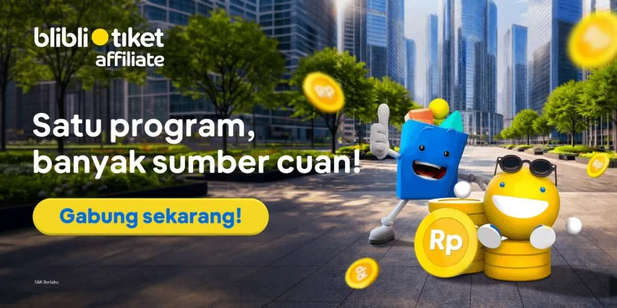 Tambah Cuan, Ini Cara Daftar Program Blibli Affiliate dan Tiket.com