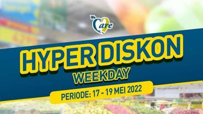 Promo Hypermart Mulai 17-19 Mei 2022, Potongan Harga di Hyper Diskon Weekday