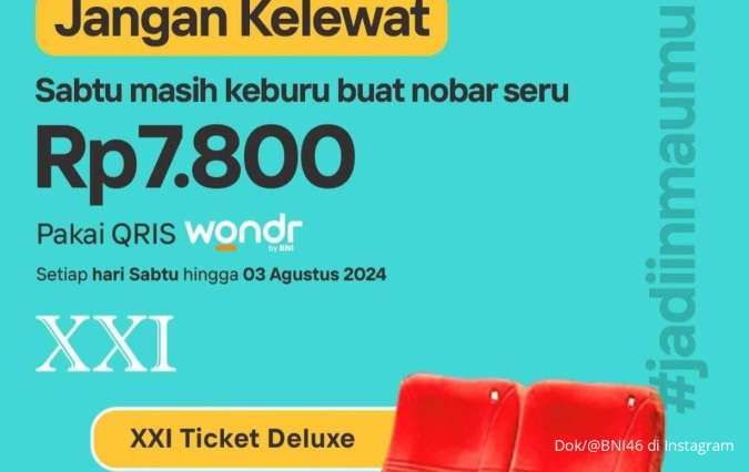 Promo Wondr by BNI di XXI, Tiket Deluxe Rp 7.800 Berakhir Hari Ini 3 Agustus 2024