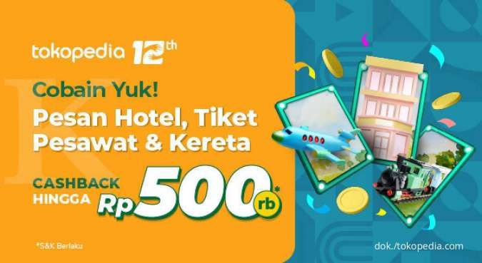 Promo Tokopedia, Pesan Hotel Sampai Tiket Pesawat Cashback hingga Rp 500.000