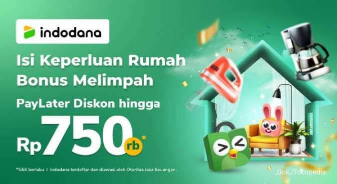Belanja Perlengkapan Rumah di Tokopedia Pakai Indodana Dapat Diskon, Ini Promonya!