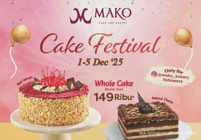 Promo Mako Bakery Cake Festival 1-5 Desember, Jajan Kue Favorit Mulai Rp 16.000-an