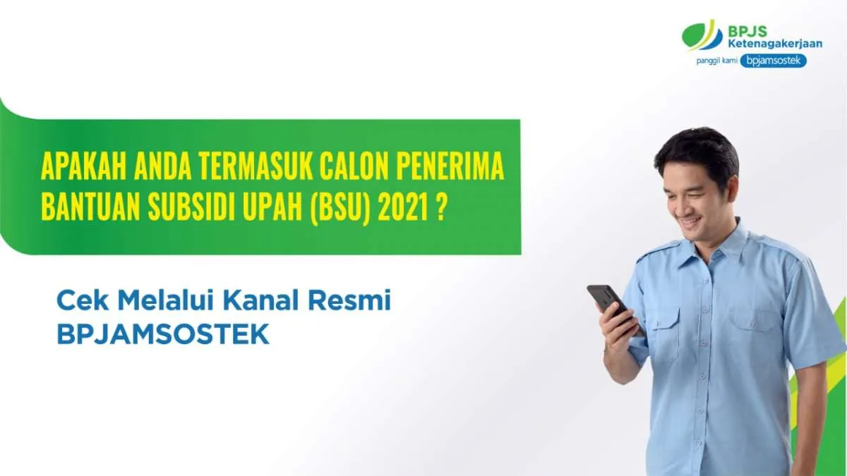 “Dana Cair, Begini Cara Cek Informasi BSU Peserta BPJAMSOSTEK