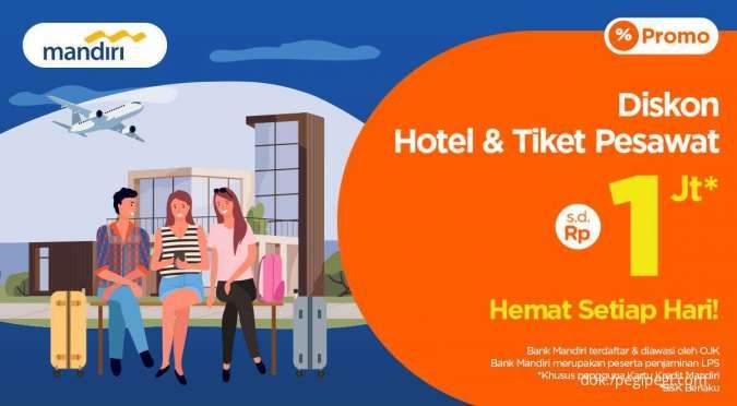 Promo Kartu Kredit Mandiri, Diskon Hotel & Tiket Pesawat di PegiPegi s.d Rp 1 Juta