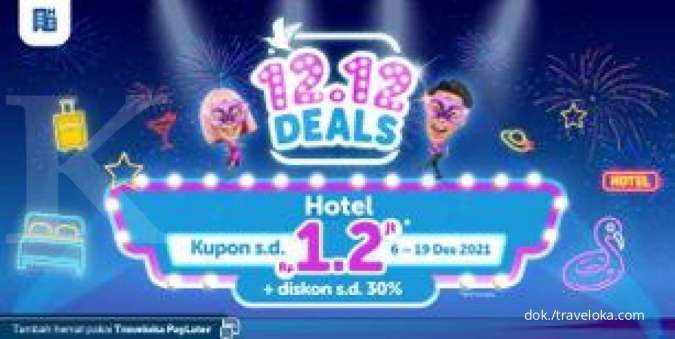 Promo Traveloka 12.12 Deals, Kupon Hotel Rp 1,2 Juta dan Tambahan Diskon hingga 30% 