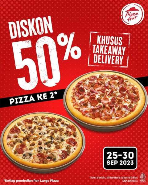 Promo Pizza Hut Terbaru 25-30 September 2023, Diskon 50% Khusus Take Away & Delivery