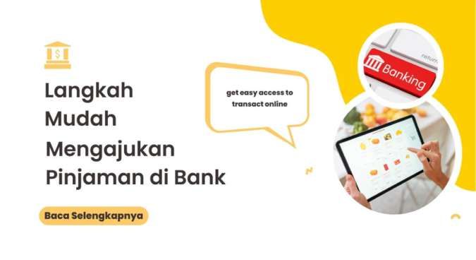 Langkah-Langkah Mudah Mengajukan Pinjaman di Bank