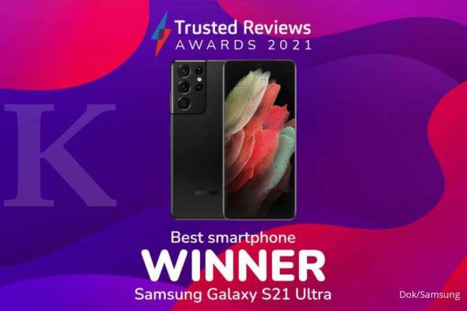 Trusted Review Awards: Galaxy S21 Ultra Menjadi Smartphone Terbaik 2021
