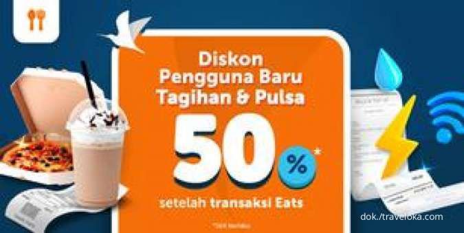 Pesan Eats di Traveloka, Dapatkan Diskon Tagihan dan Pulsa 50% untuk Pengguna Baru