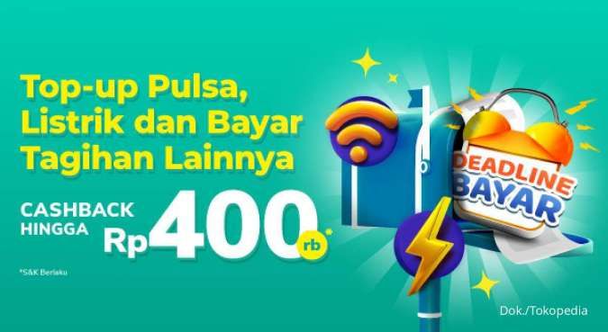 Hanya 3 Hari! Ada Cashback Rp 400.000 Beli Pulsa dan Bayar Tagihan di Tokopedia
