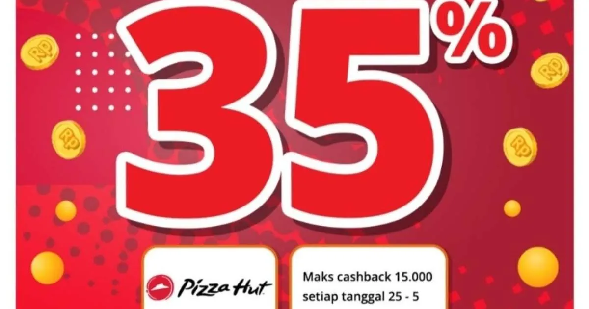 Promo Pizza Hut Payday Bersama Octo Mobile CIMB Niaga, Cashback 35% di Akhir Bulan 