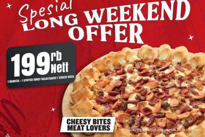 Promo Pizza Hut Saat Long Weekend, Harga Spesial Berakhir Hari Ini 29 Januari 2025