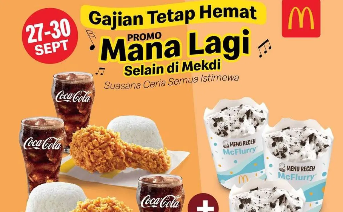 Promo McD Gajian Tetap Hemat 27-30 September, Makan Bertiga Cuma Rp 59.000-an