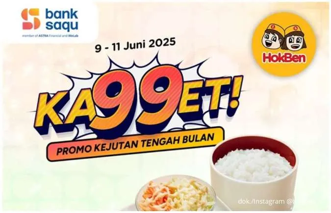Cuma 3 Hari, Promo Hokben KA99ET dengan Bank Saqu Rp 9.900 Saja!