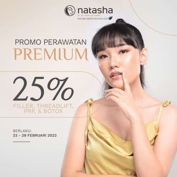 Promo Perawatan Premium di Klinik Natasha, Ada Diskon 25% hingga Akhir Februari