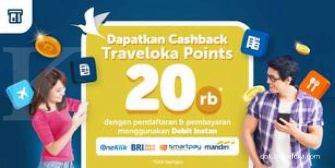 Promo Debit Instan Traveloka, Dapatkan Cashback Traveloka Points Rp 20.000