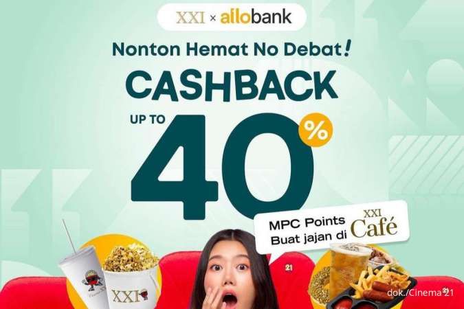 Promo Cinema XXI Cashback 40% Tiket via Allo Bank, Periode 1-30 September 2023
