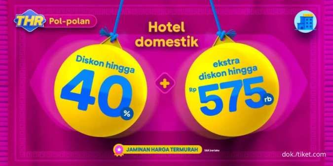 Promo Tiket.com THR 3-13 April 2023, Gunakan Diskon Hotel Domestik Hingga 40% 